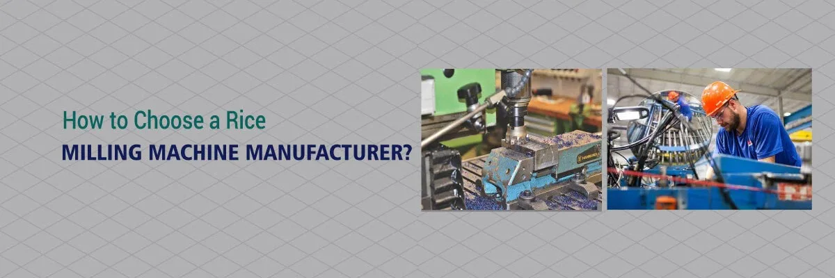Read more about the article How to Choose a Rice Milling Machine Manufacturer?